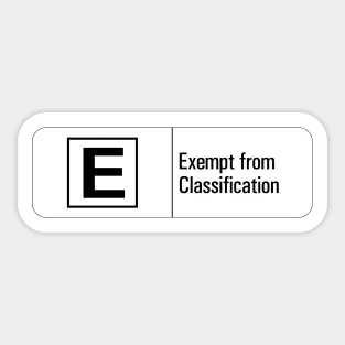 Classified: Exempt from Classification Sticker